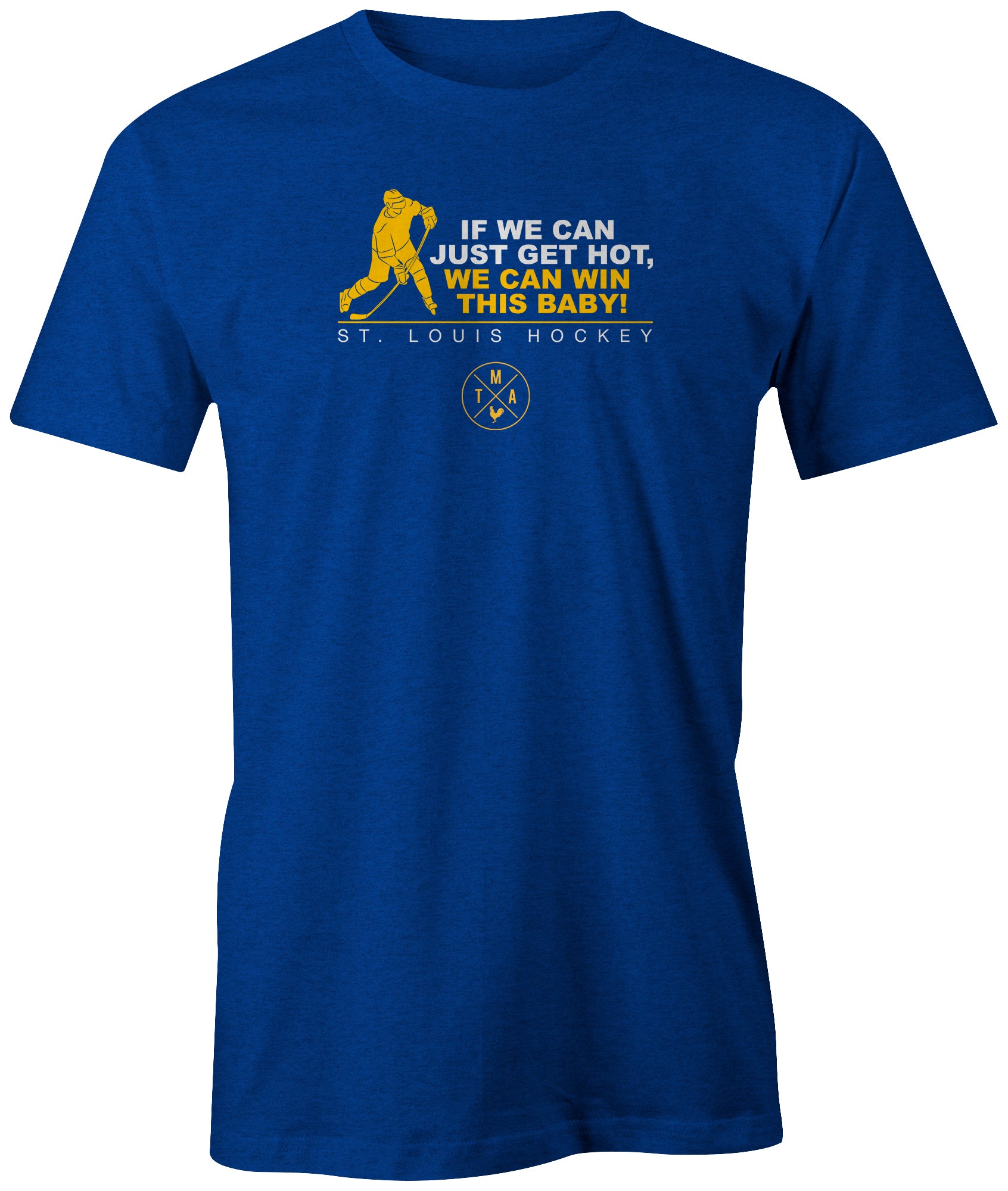 If We Can Just Get Hot, We Can Win This Baby! 2.0 – TMA STL Shop