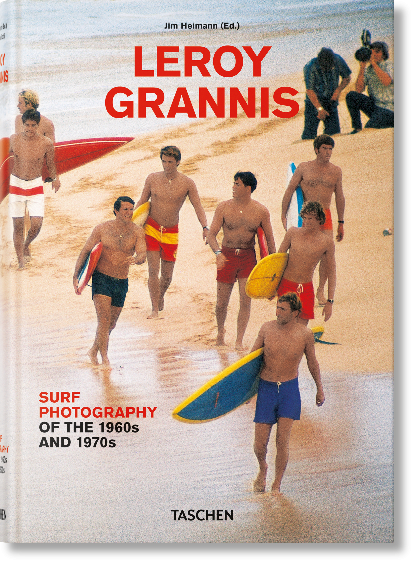 LeRoy Grannis. Surf Photography of the 1960s and 1970s. TASCHEN