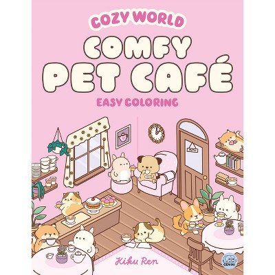 Cozy World Comfy Pet Café - by Kiku Ren (Paperback) : Target