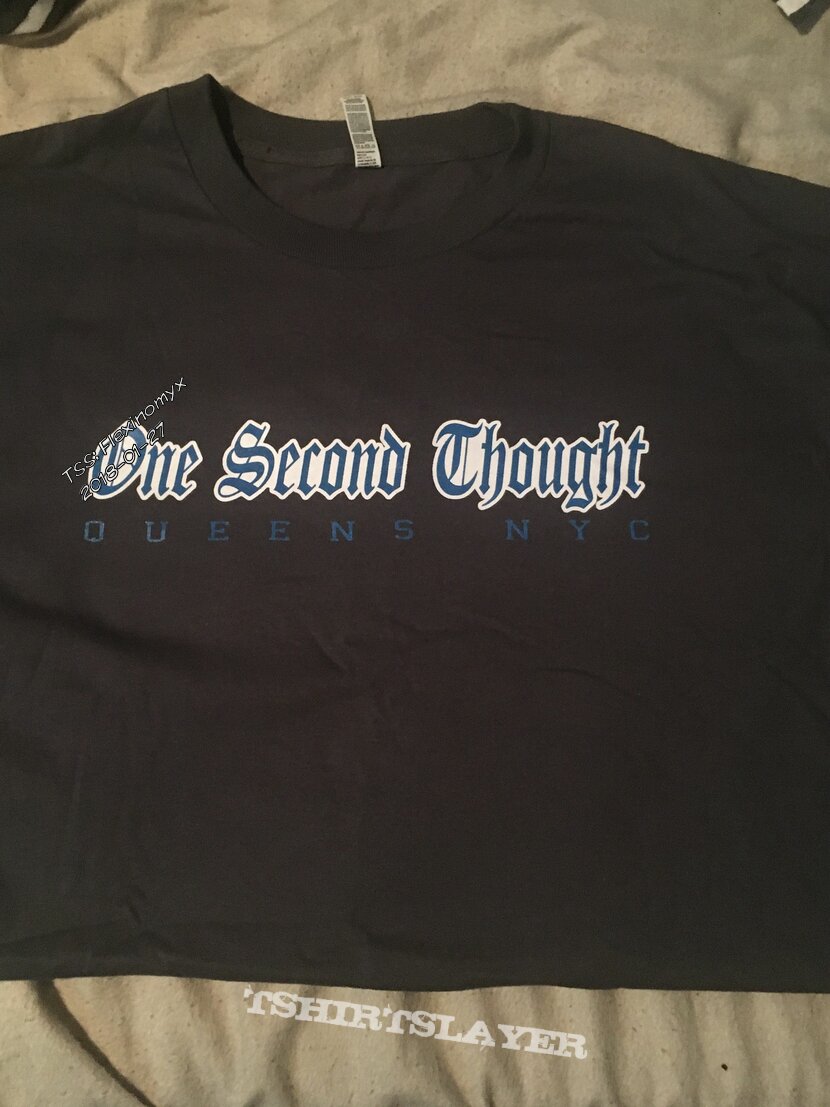 One Second Thought, One second thought shirt TShirt or Longsleeve