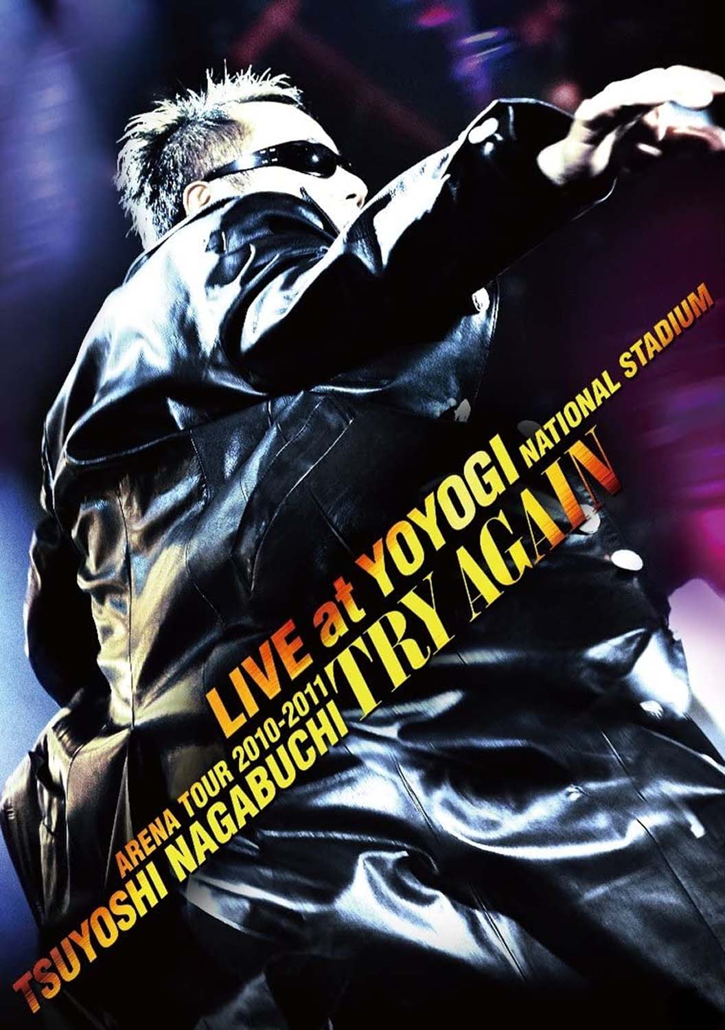 ARENA TOUR 2010-2011 “TRY AGAIN” LIVE at YOYOGI NATIONAL STADIUM