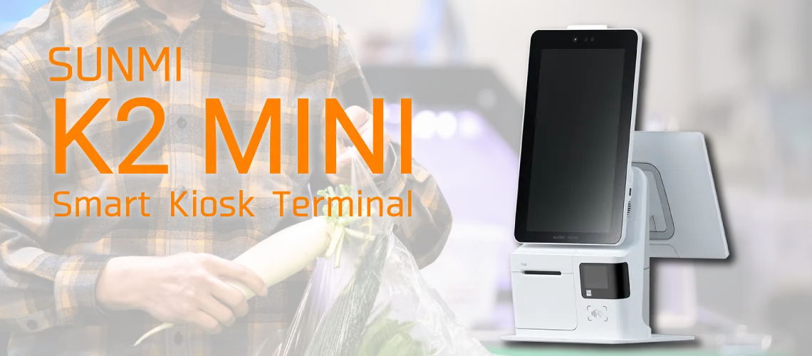 SUNMI K2 MINI セルフサービスKiosk端末｜ウェルコムデザイン