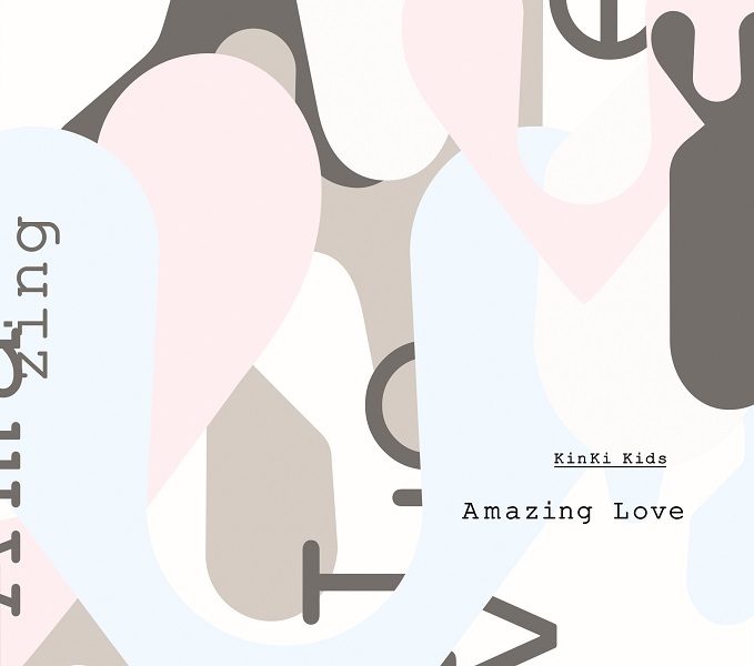 Amazing Love｜KinKi Kids｜ELOV-Label