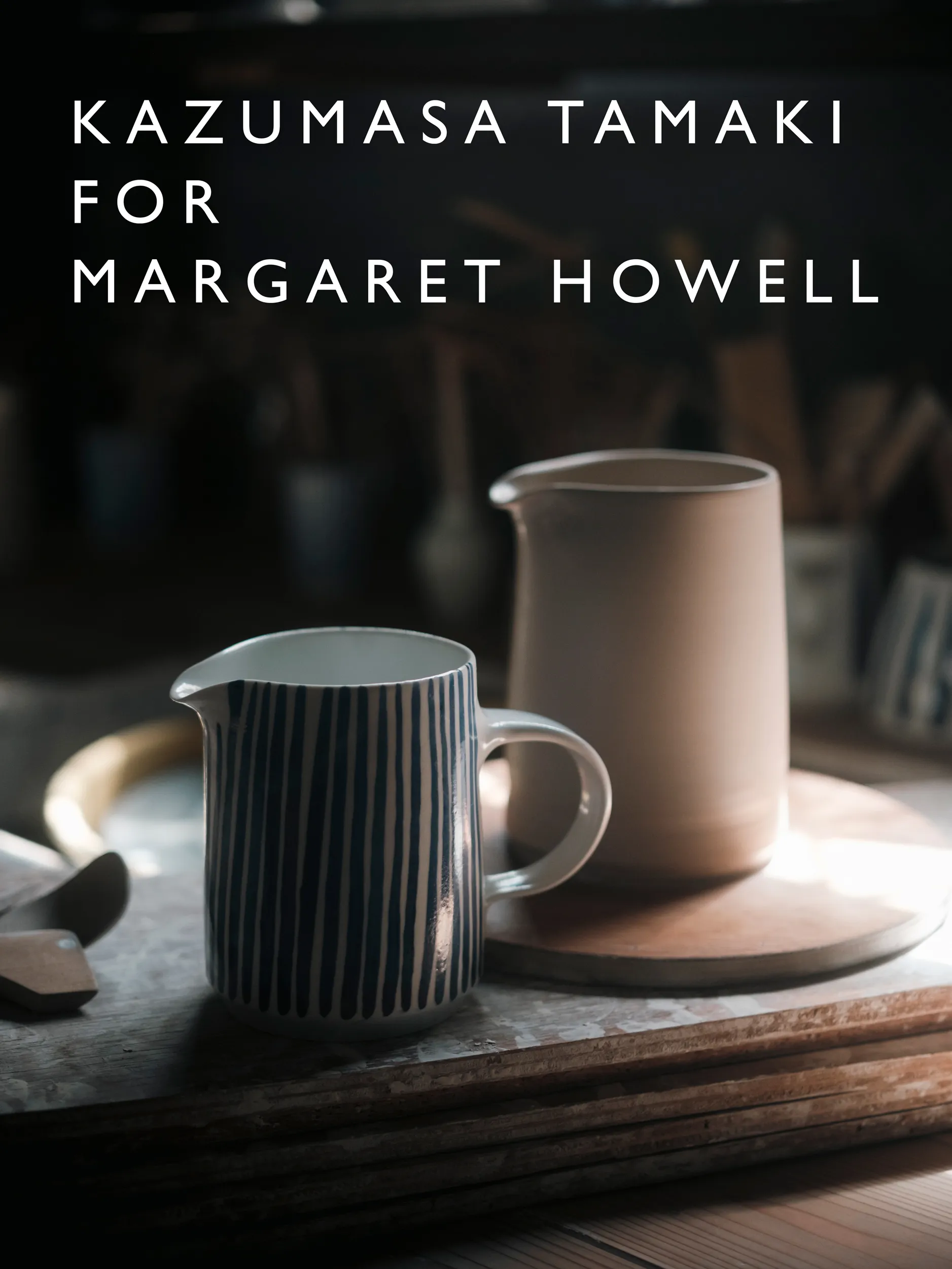 KAZUMASA TAMAKI FOR MARGARET HOWELL | MARGARET HOWELL
