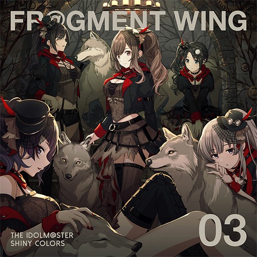 THE IDOLM＠STER SHINY COLORS FR＠GMENT WING 03 アンティーカ CD