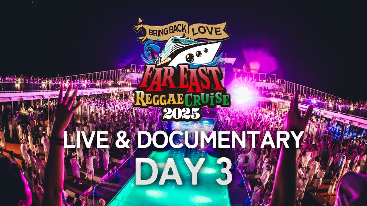 Video: Far East Reggae Cruise 2025 (Day 3) 1/7/2026