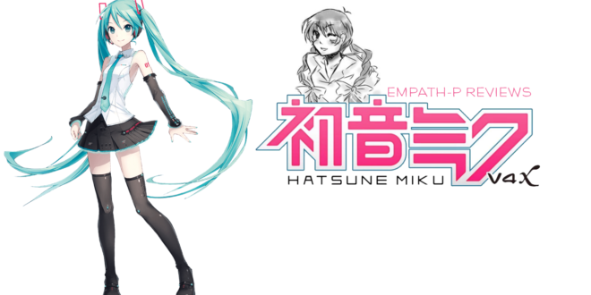 EmpathP's Review of Hatsune Miku V4X - VNN