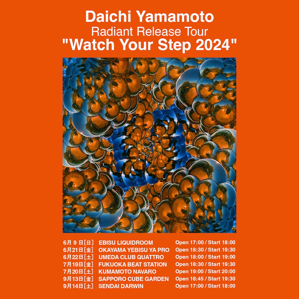 Daichi Yamamoto - Radiant Release Tour ”Watch Your Step 2024” | EVENT