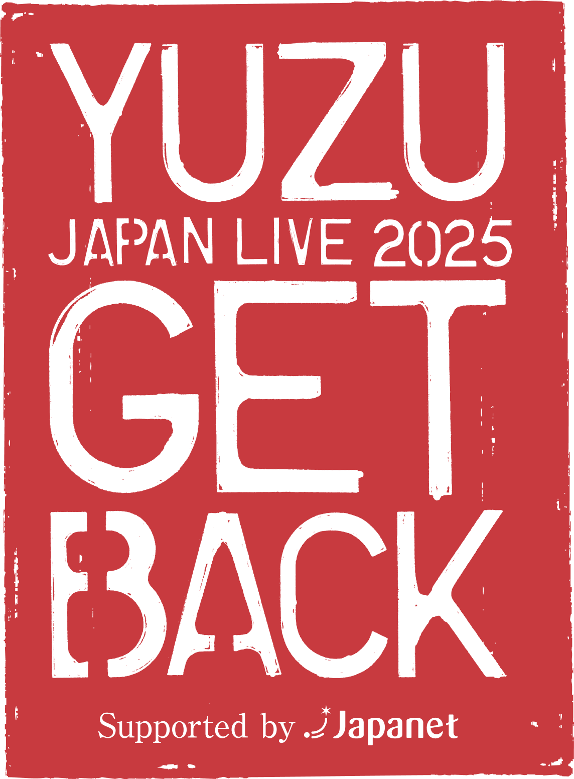 YUZU JAPAN LIVE 2025 GET BACK Supported by Japanet」明日9月13日(土