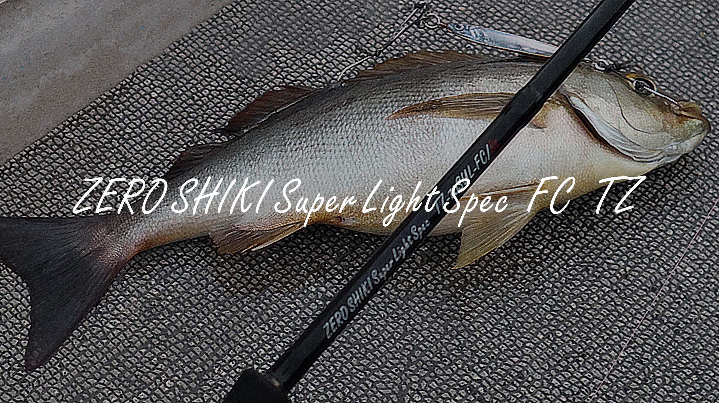ZEROSHIKI SuperLightSpec TZ（ゼロシキ スーパーライトスペック