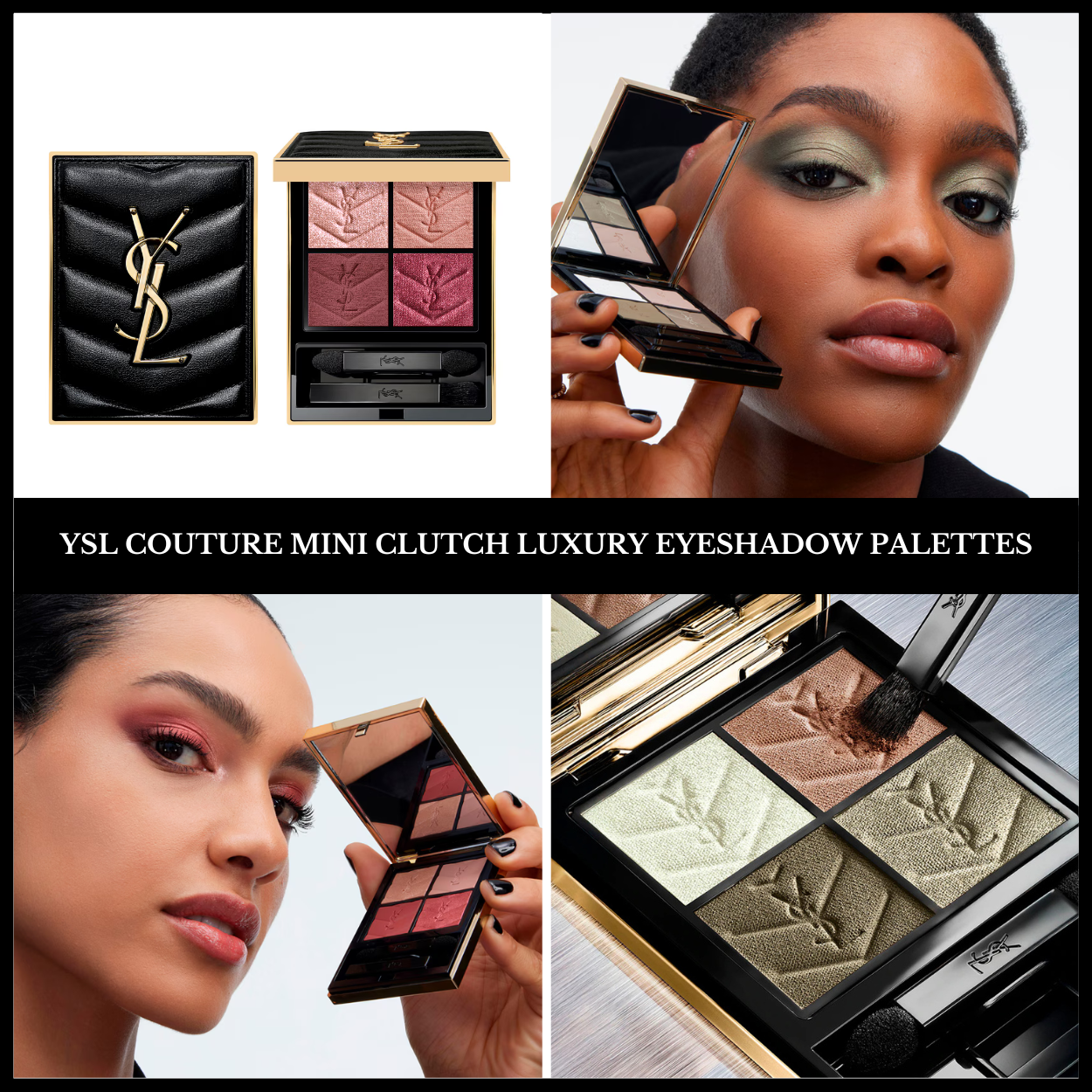 New Shades! YSL Couture Mini Clutch Luxury Eyeshadow Palettes