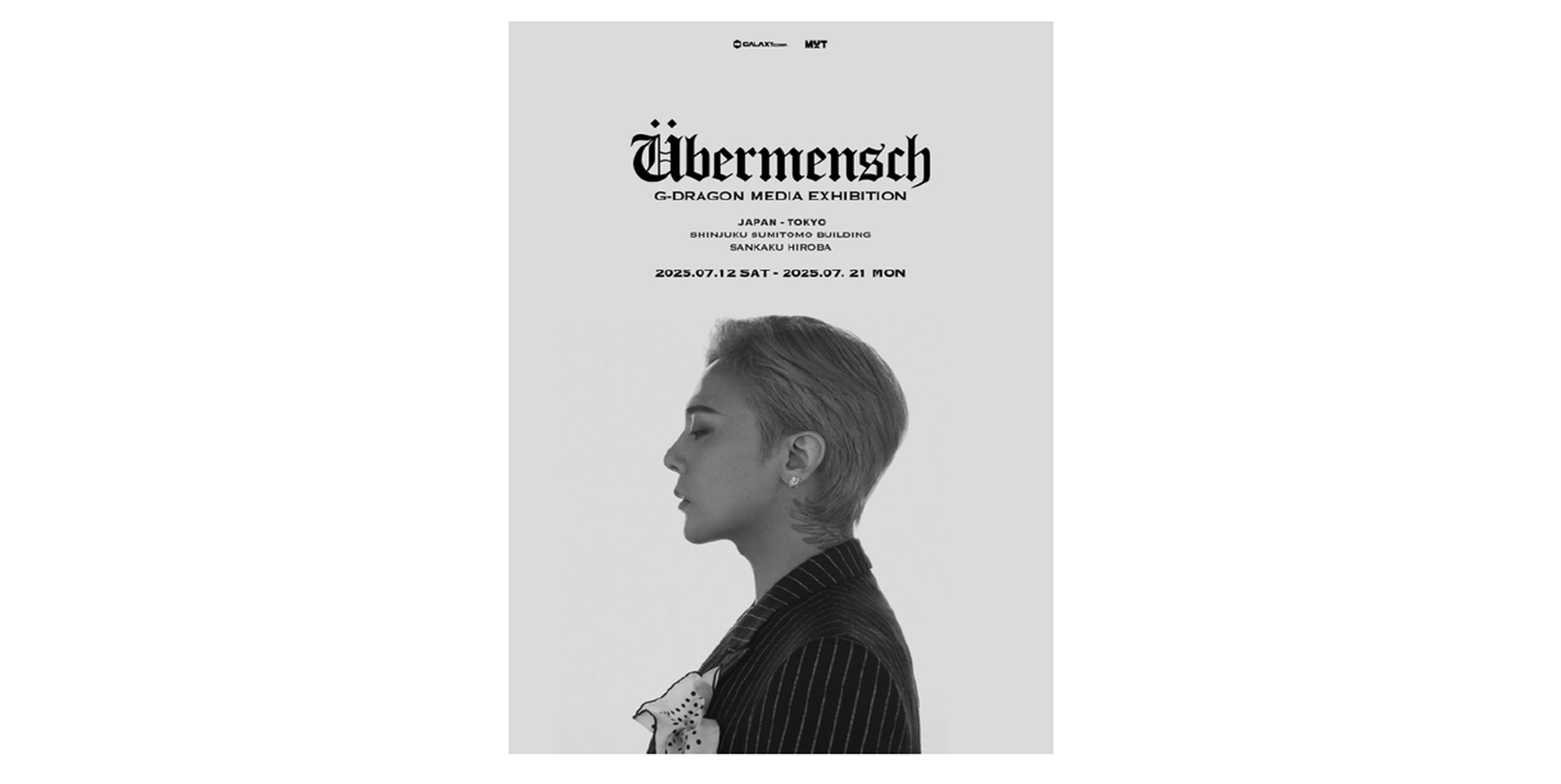 G-DRAGON MEDIA EXHIBITION : Übermensch（新宿住友ビル 三⾓広場