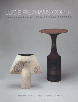 Lucie Rie/Hans Coper: Masterworks by Two British Potters - The