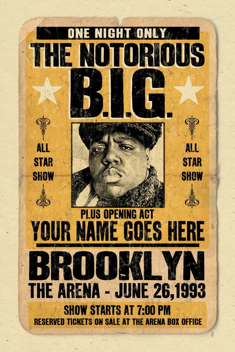 your name on a Notorious B.I.G. concert poster! Personalized