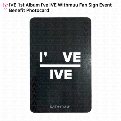 IVE 1st Album I've IVE Fan Sign Event Benefit Photocard Withmuu