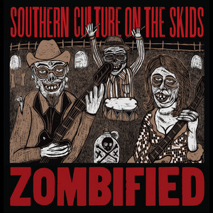 Liquored Up and Lacquered Down - Album by Southern Culture on the