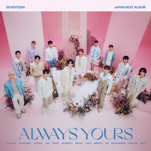 ALWAYS YOURS - Compilation by SEVENTEEN | Spotify