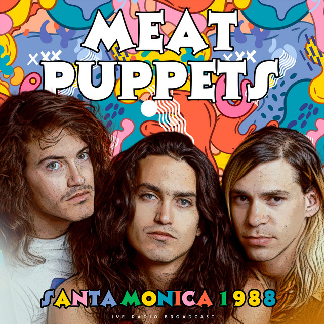 Santa Monica 1988 (live) - Album by Meat Puppets | Spotify