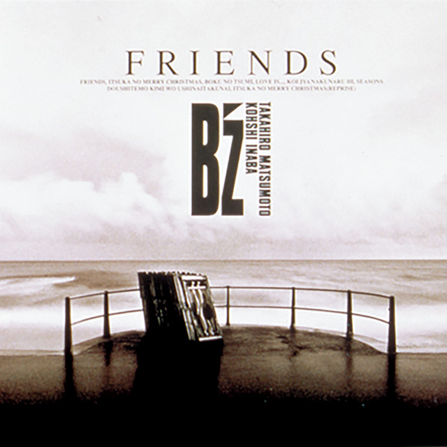 FRIENDS - Album by B'z | Spotify
