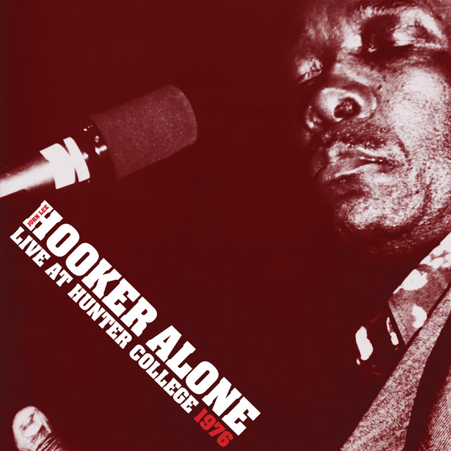 Alone: Live at Hunter College 1976 - Album by John Lee Hooker
