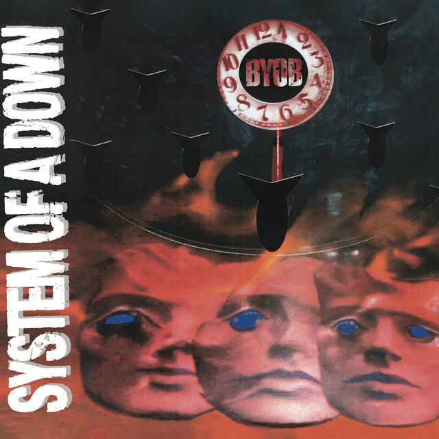 B.Y.O.B. ‑ 曲・歌詞：System Of A Down | Spotify