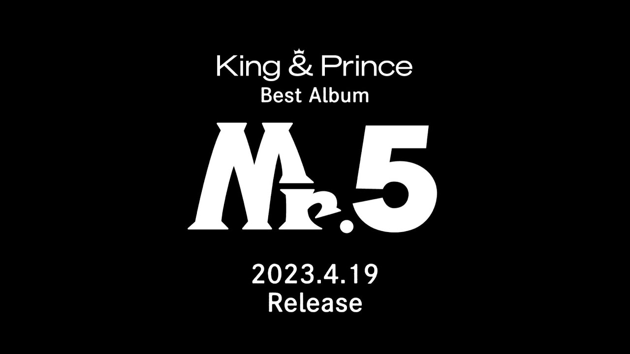 King & Prince Best Album「Mr.5」Special Video - YouTube