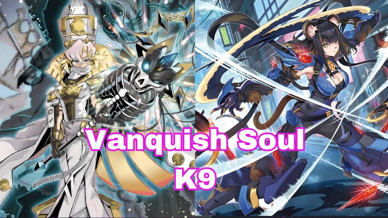 YUGIOH ] Vanquish Soul K9 All Combo [ ヴァンキッシュ・ソウル