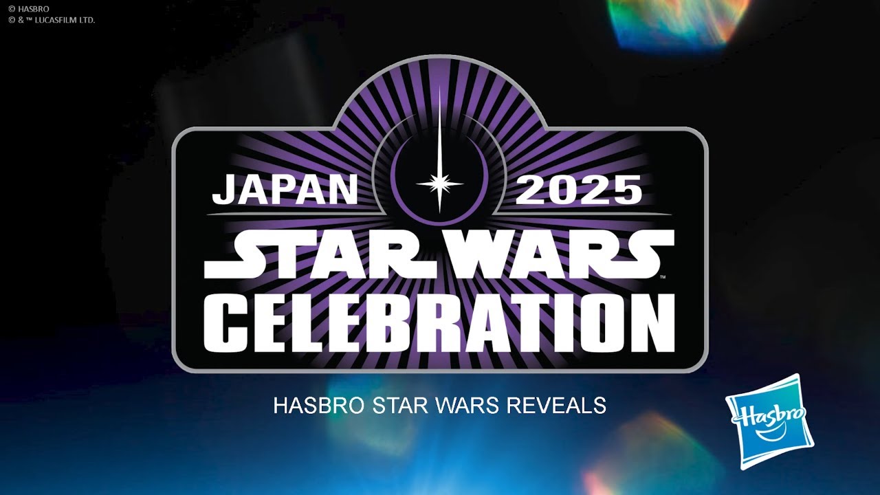 スター・ウォーズ セレブレーション ジャパン 2025 ハズブロ レポート