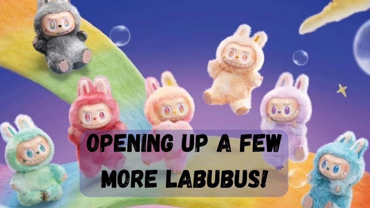 Opening up a few more Labubus, Exciting Macaron, Have a Seat and