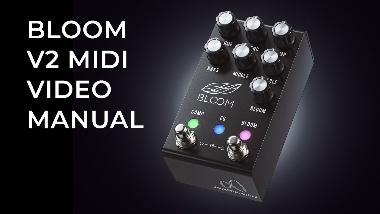 JACKSON AUDIO BLOOM V2 MIDI - VIDEO MANUAL - YouTube