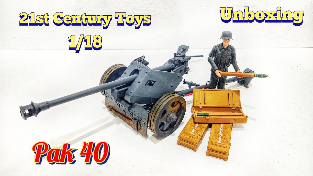 1:18 Scale German Pak 40 Cannon UNBOXING (21st Century Toys) - YouTube