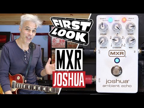 MXR Joshua Ambient Echo Demo | First Look - YouTube
