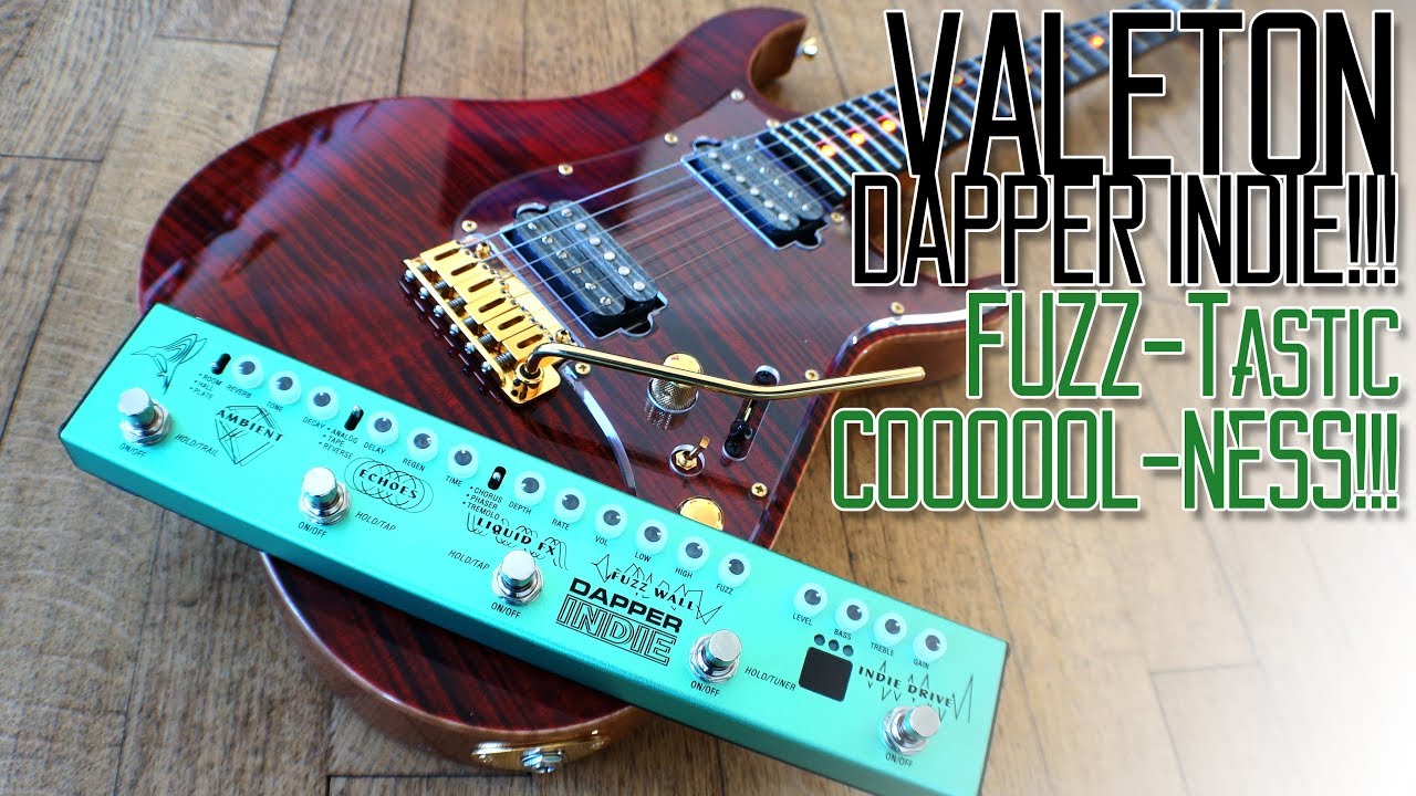 Valeton Dapper Indie | FUZZ Tastic Coolness!!! - YouTube