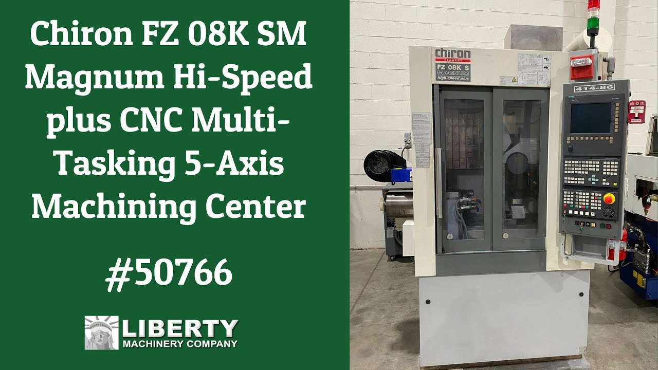 Chiron FZ 08K SM Magnum Hi-Speed plus CNC Multi-Tasking 5-Axis