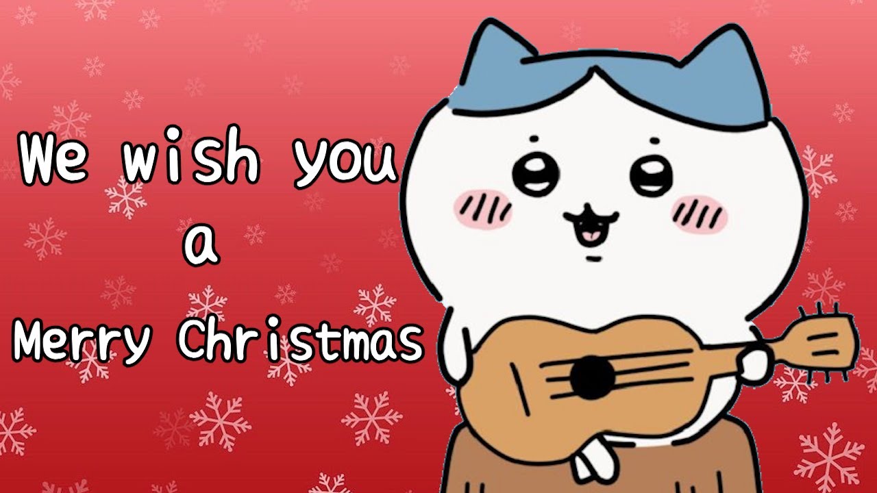 ちいかわ】We wish you a Merry Christmas／ハチワレ - YouTube