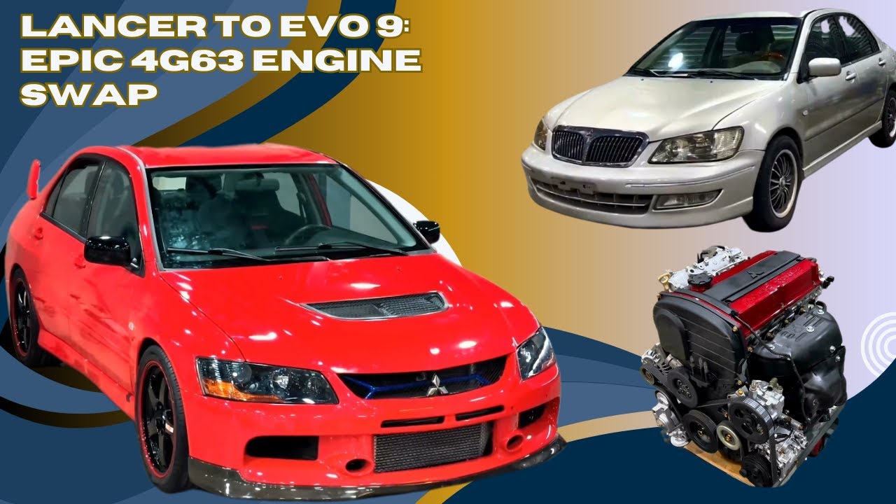 Transforming a Mitsubishi Lancer into an EVO 9 with a 4G63 Engine