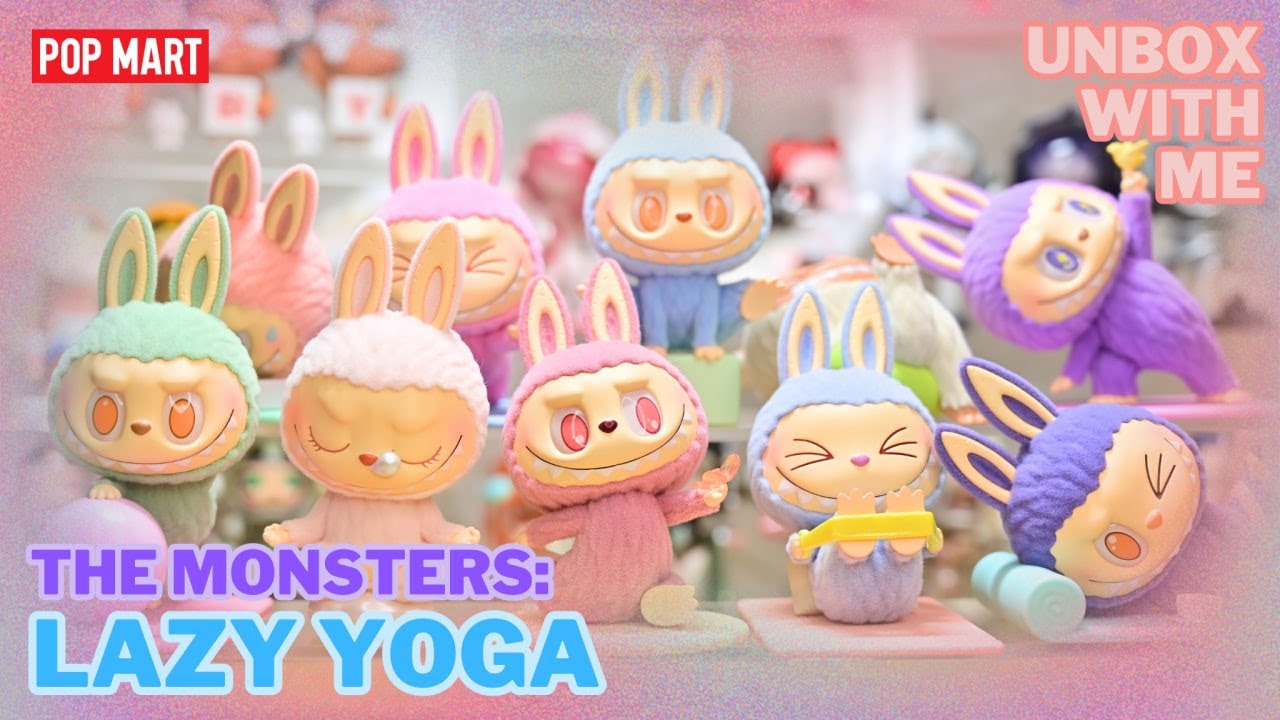 POP MART】THE MONSTERS: LAZY YOGA | FULL SET UNBOXING (4K) - YouTube