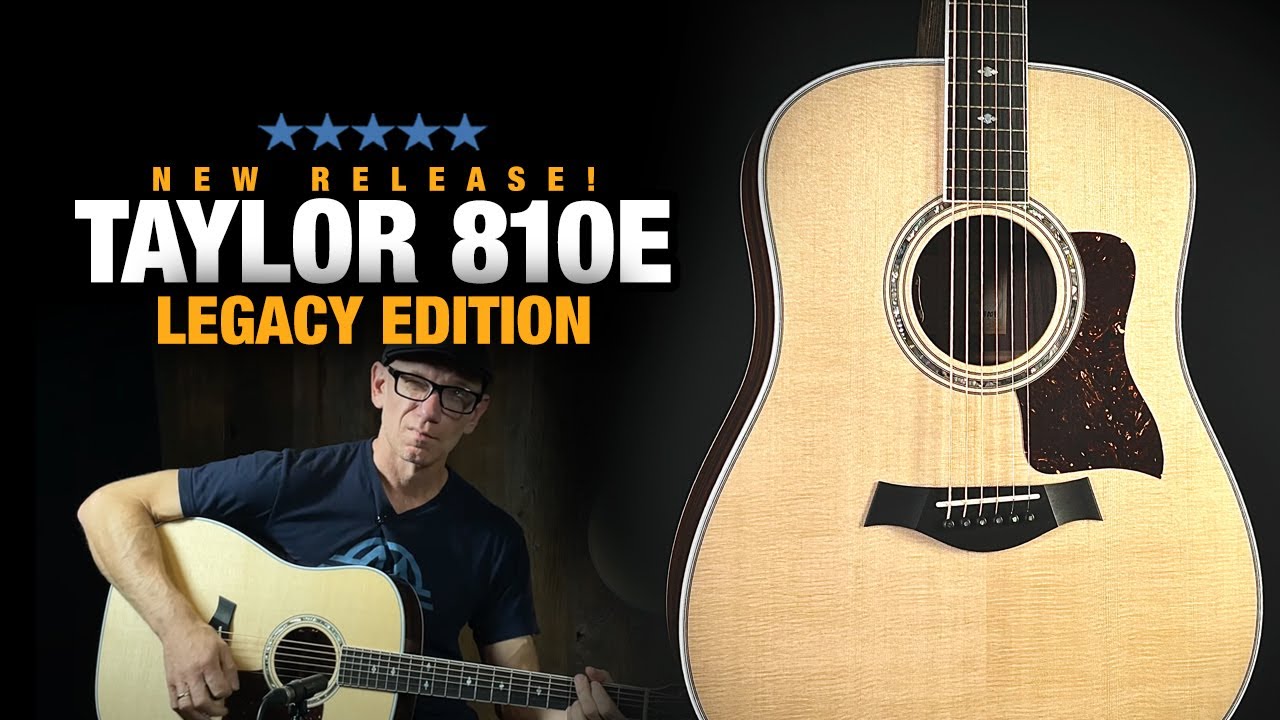 The Guitar That Started It All – Taylor 810e LEGACY Edition - YouTube