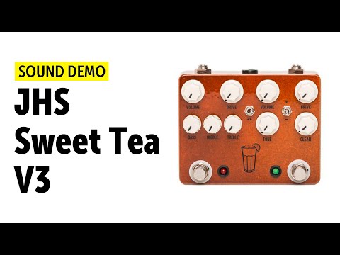 JHS Sweet Tea V3 Sound Demo (no talking) - YouTube