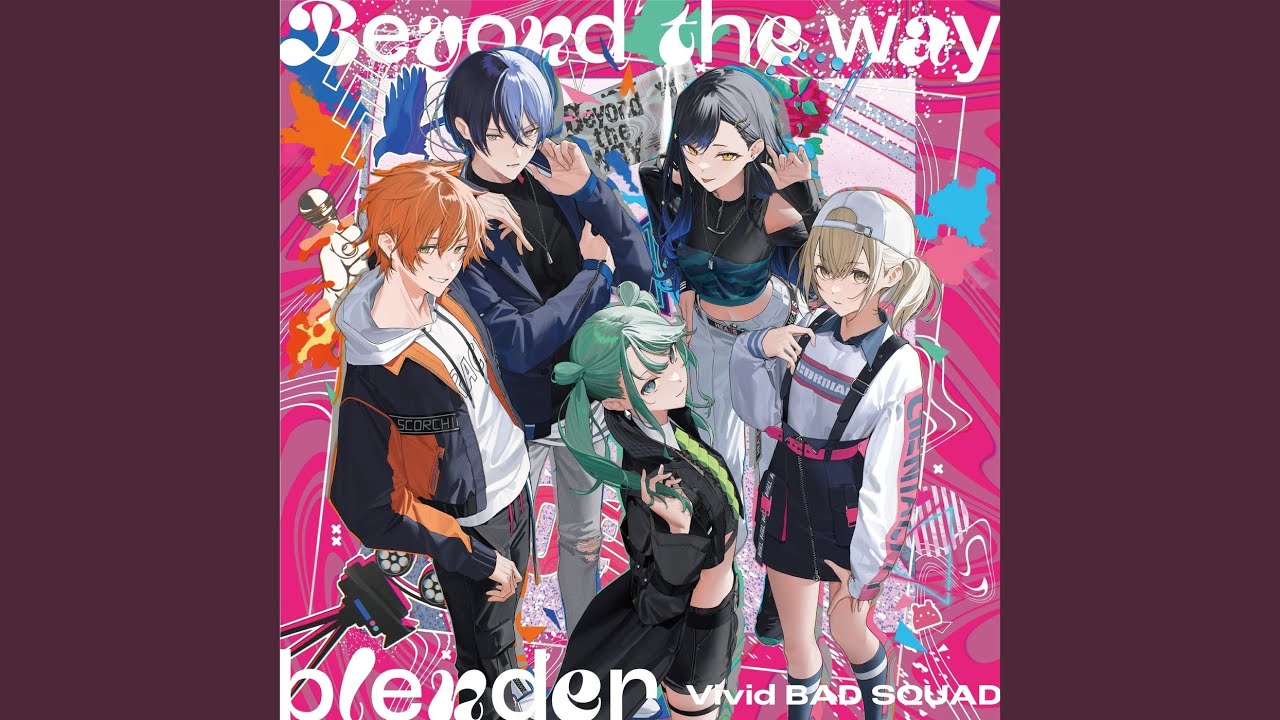 Beyond the way (feat. 小豆沢こはね & 白石杏 & 東雲彰人 & 青柳冬弥
