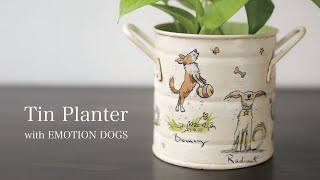 DIY/decoupage/handmade】 Tin Planter with EMOTION DOGS [ Decoupage