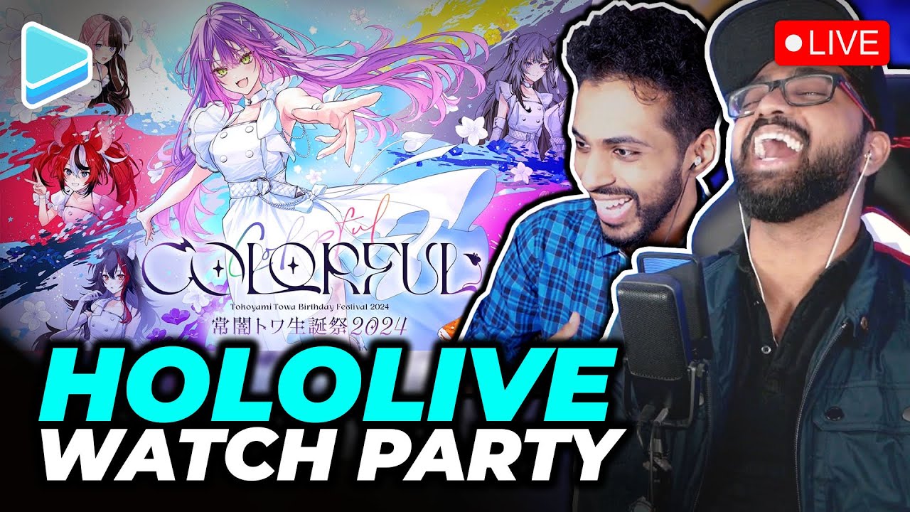 Hololive - Towa 3D Birthday Live 2024 Watch Party! | ｰ COLORFUL ｰ