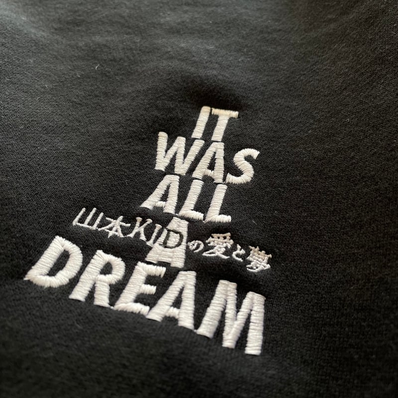 山本KIDの愛と夢 〜IT WAS ALL A DREAM〜”CREW NECK SWEAT