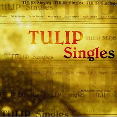 チューリップ シングルス : TULIP （チューリップ） | HMV&BOOKS