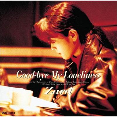 Good-bye My Loneliness : ZARD | HMV&BOOKS online - BGCH-1003