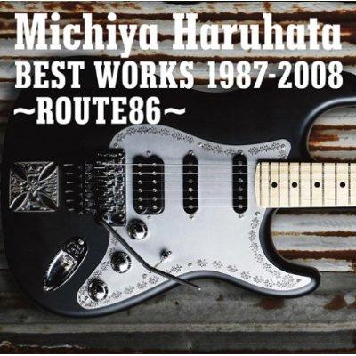 BEST WORKS 1987-2008 ～ROUTE86～ : 春畑道哉 | HMV&BOOKS online