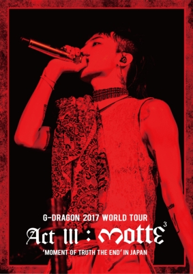 G-DRAGON 2017 WORLD TOUR ＜ACT III, M.O.T.T.E＞ IN JAPAN (2Blu-ray