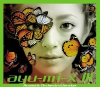 ayu-mi-x III Acoustic Orchestra Version | ディスコグラフィー