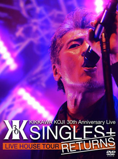 KIKKAWA KOJI 30th Anniversary Live 
