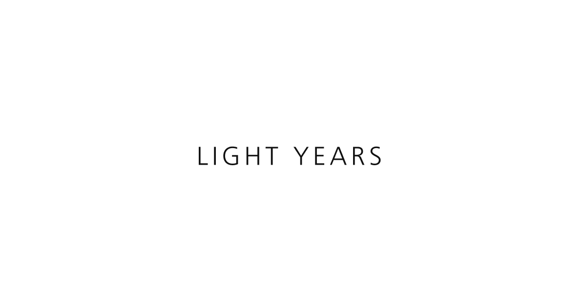 MORE LIGHT｜LIGHT YEARS